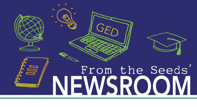 From the Newsroom - Seeds of Literacy Expands Services, Offers GED Prep in Spanish